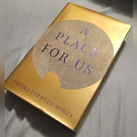 A Place for Us by Fatima Farheen Mirza Hardcover Book EUC - Picture 5 of 5